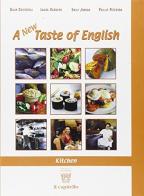 New taste of English. Kitchen (A). CLIL for English. Per gli Ist. professionali alberghieri di D. Cristofoli, L. Garbero, P. Peterson edito da Il Capitello