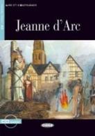 Jeanne d'Arc. Con CD Audio di Lucia Bonato edito da Black Cat-Cideb