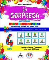 La sorpresa 4 anni. Quaderno operativo per la scuola dell'infanzia di Alaimo Alessia edito da Edizioni Tagete