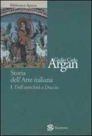 Storia dell'arte italiana vol.1 di Giulio C. Argan edito da Sansoni