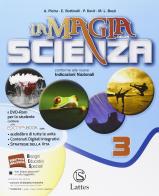 La magia della scienza. Per la Scuola media. Con DVD. Con e-book. Con espansione online vol.3