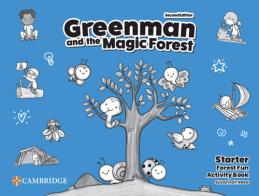 Greenman and the magic forest. Level Starter. Forest fun activity book. Per la Scuola elementare di Marilyn Miller, Karen Elliott, Katie Hill edito da Cambridge