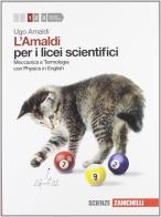 Amaldi per i licei scientifici. Con Physics in english. Con espansione online vol.1 di Ugo Amaldi edito da Zanichelli