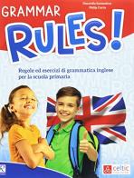 Grammar rules! Regole ed esercizi di grammatica inglese. Per la Scuola elementare di Donatella Santandrea, Philip Curtis edito da Raffaello