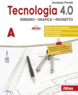 Tecnologia 4.0. Disegno, materiali, laboratorio, coding. Per la Scuola media. Con ebook. Con espansione online