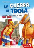 La guerra di Troia. Per la Scuola elementare di Nadia Vittori edito da Raffaello