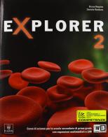 Explorer. Per la Scuola media. Con e-book. Con espansione online vol.2 di B. Negrino, D. Rondano edito da Il Capitello