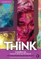 Think. Level 2 Combo A with Online Workbook and Online Pratice di Herbert Puchta, Jeff Stranks, Peter Lewis-Jones edito da Cambridge