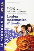 Logica matematica 2° livello di Marilena Cappelletti, Angelo De Gianni edito da La Spiga Edizioni