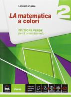 La matematica a colori. Ediz. verde. Per le Scuole superiori. Con e-book. Con espansione online vol.2