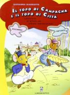 Il topo di campagna e il topo di città di Giovanna Giarraffa edito da La Medusa