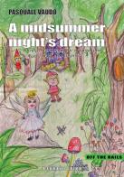 A Midsummer Night's Dream. Abridged version of the original play by W. Shakespeare di Pasquale Vaudo edito da de-Comporre
