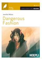 Dangerous fashion. Con CD-Audio di Jennifer Milton edito da Hoepli
