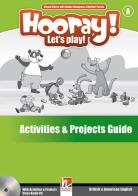 Hooray! Let's play! B. Activities and projects. Per la Scuola elementare