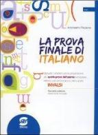 La prova finale di italiano. Per la Scuola media di Antonietta Piscione, Paola Romanelli edito da Simone per la Scuola
