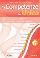 Le competenze di Unica. Programmazione didattica. Nuova ediz. vol.5 edito da Ibiscus Edizioni