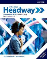 Headway intermediate. Student's book. Per le Scuole superiori. Con espansione online vol.B edito da Oxford University Press