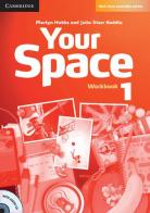 Your Space ed. int. Level 1. Workbook. Con CD-Audio di Martyn Hobbs, Julia Starr Keddle edito da Cambridge