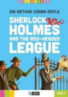 Sherlock Holmes and The red-headed league. Ediz. per la scuola. Con File audio per il download di Arthur Conan Doyle edito da Liberty