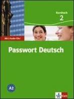 Passwort Deutsch. Kursbuch. Per le Scuole superiori. Con 2 CD Audio vol.2 edito da Klett