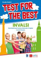 Test for the best. INVALSI. Per la Scuola elementare di Claudia Badioli edito da Raffaello