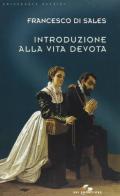 Introduzione alla vita devota di Francesco di Sales (san) edito da SEI