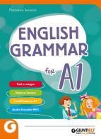 English grammar for A1. Per la Scuola media di Francesca L. Seracini edito da Giunti Scuola