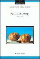 Summer time. Per le Scuole vol.1 di Elvira Di Mauro, Fabiola Iervolino edito da Liguori