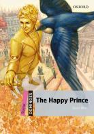 The happy prince. Dominoes. Livello starter. Con audio pack di Oscar Wilde edito da Oxford University Press
