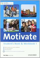 Motivate. Student's book-Workbook. Con espansione online. Per le Scuole superiori. Con Multi-ROM vol.1 di Ben Wetz edito da Oxford University Press