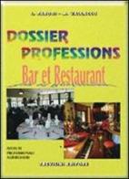 Dossier professions. Bar et restaurant. Con CD Audio. Per gli Ist. professionali alberghieri di Lidia Parodi, Marina Vallacco edito da Trevisini
