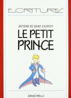 Le petit prince di Antoine de Saint-Exupéry edito da Signorelli A.