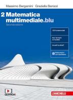 Matematica multimediale.blu. Per le Scuole superiori. Con espansione online vol.2 di Massimo Bergamini, Graziella Barozzi edito da Zanichelli