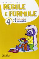 Regole e formule. Matematica e grammatica. Per la 4ª classe elementare edito da La Spiga Edizioni