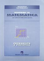 Scoprire la matematica: probabilità e statistica. Per il biennio di Giovanni Prodi, M. Teresita Sainati edito da Ghisetti e Corvi