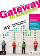 Gateway to success. A2. Student's book and Workbook. Con Verbi. Per il biennio delle Scuole superiori. Con e-book. Con espansione online. Con DVD-ROM di David Spencer edito da Macmillan Elt
