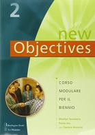 New objectives. Corso modulare per il biennio. Con CD Audio. Per la Scuola superiore vol.2 di Marilyn Summers, Paola Aru, Daniela Mancini edito da Burlington Books