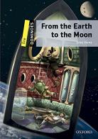 From the earth to the moon. Dominoes. Livello 1. Con audio pack di Jules Verne edito da Oxford University Press