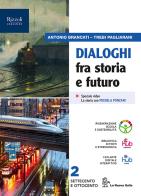 Dialoghi fra storia e futuro. Per le Scuole superiori. Con e-book. Con espansione online vol.2