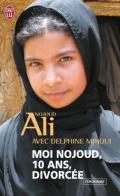 Moi nojoud, 10 ans, divorcée di Nojoud Ali, Delphine Minoui edito da Gallimard Editions