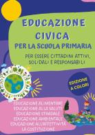 Educazione civica per la scuola primaria di Paola Giorgia Mormile edito da Youcanprint