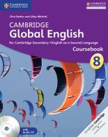 Cambridge Global English. Stages 7-9. Stage 8 Coursebook. Con CD-Audio edito da Cambridge