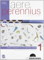 Aere perennius. Con espansione online. Con CD Rom.Per i Licei e gli Ist. magistrali vol.1