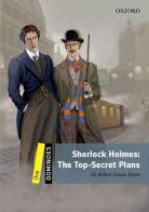 Sherlock Holmes: the top-secret plans. Dominoes. Livello 1. Con audio pack di Arthur Conan Doyle edito da Oxford University Press