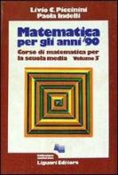 Matematica per gli anni '90 vol.3 di Livio C. Piccinini, Paola Indelli edito da Liguori