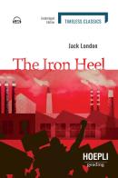 The iron heel. Con File audio per il download di Jack London edito da Hoepli