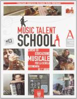 Music talent school. Corso di musica. Per la Scuola media. Con e-book. Con espansione online edito da Il Capitello