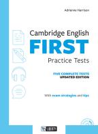 Cambridge english First practice tests. Per le Scuole superiori. Con File audio per il download di Adrienne Harrison edito da Liberty
