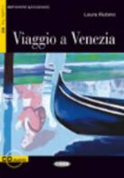 Viaggio a Venezia. Con CD Audio di Laura Rubino edito da Black Cat-Cideb