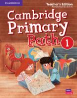 Cambridge primary path. Teacher's edition. Per la Scuola elementare vol.1 edito da Cambridge